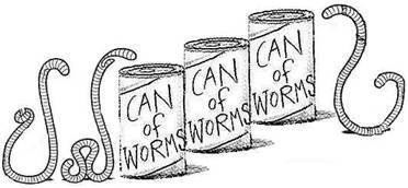 can of worms